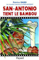 San-antonio tient le bambou