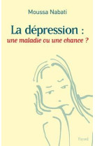 La dépression : une maladie ou une chance ?