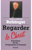 Regarder le christ