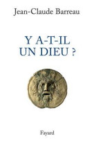 Y a-t-il un dieu ?