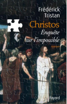 Christos, une enquête sur l'impossible