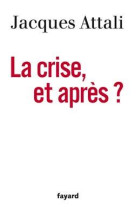 La crise, et après ?