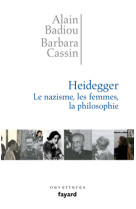 Heidegger. les femmes, le nazisme et la philosophie