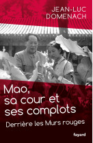 Mao, sa cour et ses complots