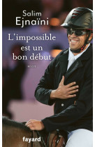 L'impossible est un bon début