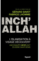 Inch'allah : l'islamisation à visage découvert