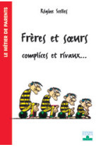 Frères et s urs, complices et rivaux...