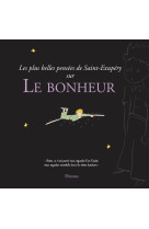 Les plus belles pensees d'antoine de saint-exupery sur le bonheur