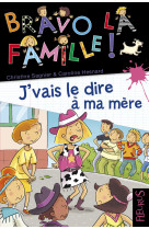 Je vais le dire à ma mère, tome 17