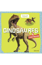 Dinosaures à construire