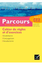 Parcours français ce2 - cahier de règles et d'exercices