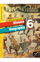 Histoire-géographie 6ème éd. 2009 - fiches d'activités