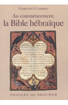 Au commencement, la bible hébraïque