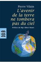 L'avenir de la terre ne tombera pas du ciel