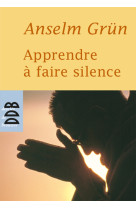 Apprendre à faire silence