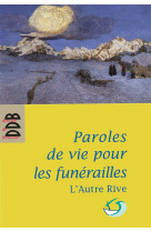 Paroles de vie pour les funérailles