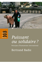 Puissant ou solidaire ?