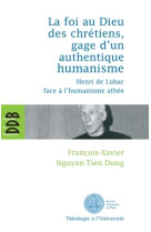 La foi au dieu des chrétiens, gage d'un authentique humanisme