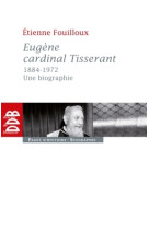 Eugène, cardinal tisserant (1884-1972)