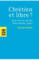 Chrétien et libre ?