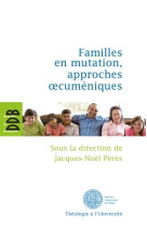 Familles en mutation, approches oecuméniques