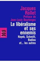 Le libéralisme et ses ennemis