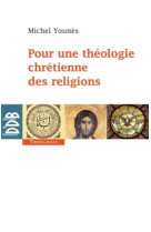 Pour une théologie chrétienne des religions