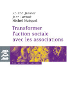 Transformer l'action sociale par l'association