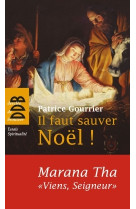 Il faut sauver noël ! marana tha