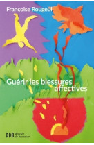 Guérir les blessures affectives