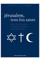 Jérusalem, trois fois sainte