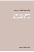 Apocalypse du politique