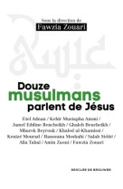 Douze musulmans parlent de jésus