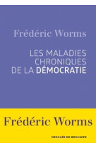 Les maladies chroniques de la démocratie