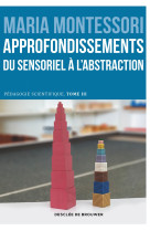 Approfondissements : du sensoriel à l'abstraction