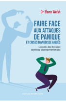 Faire face aux attaques de panique et crises d'angoisse aiguës