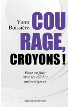 Courage, croyons !