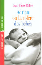 Adrien ou la colère des bébés