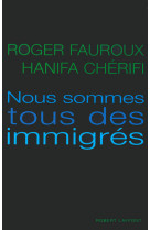 Nous sommes tous des immigrés