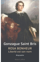 Rosa bonheur - liberté est son nom