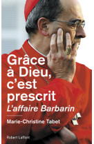 Grâce à dieu, c'est prescrit