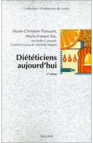 Dieteticiens aujourd'hui, 2e ed.