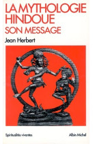 La mythologie hindoue, son message