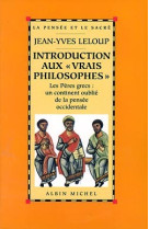 Introduction aux «vrais philosophes»