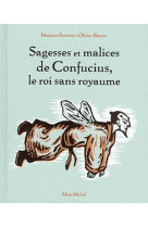 Sagesses et malices de confucius, le roi sans royaume