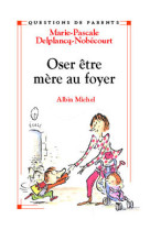 Oser être mère au foyer