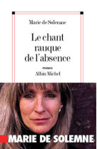 Le chant rauque de l'absence