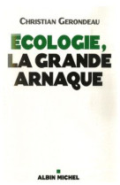 écologie, la grande arnaque