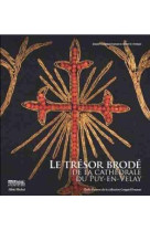 Le trésor brodé de la cathédrale du puy-en-velay