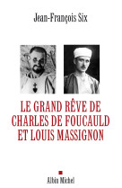 Le grand rêve de charles de foucauld et louis massignon